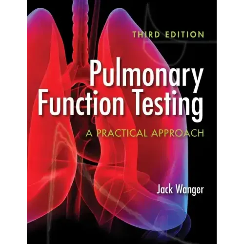 Pulmonary Function Testing: A Practical Approach: A Practical Approach