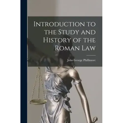 Introduction to the Study and History of the Roman Law