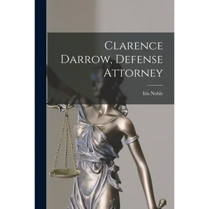 Clarence Darrow, Defense Attorney - Paperback