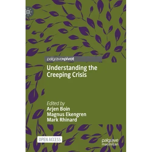 Understanding the Creeping Crisis