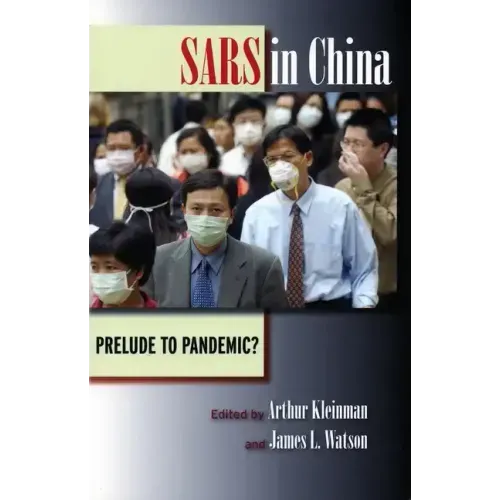 Sars in China: Prelude to Pandemic?