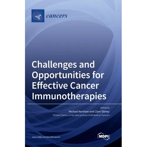 Challenges and Opportunities for Effective Cancer Immunotherapies