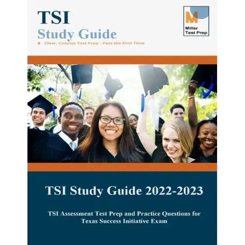 TSI Study Guide: TSI Assessment Test Prep and Practice Questions for Texas Success Initiative Exam