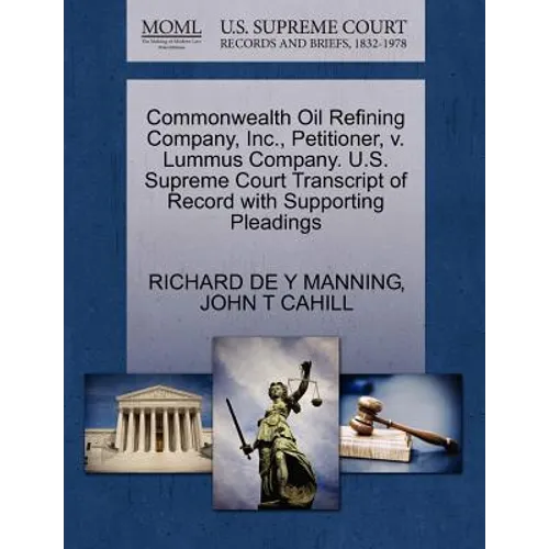 Commonwealth Oil Refining Company, Inc., Petitioner, V. Lummus Company. U.S. Supreme Court Transcript of Record with Supporting Pleadings
