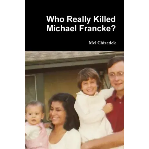 Who Really Killed Michael Francke?