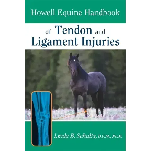 Howell Equine Handbook of Tendon and Ligament Injuries
