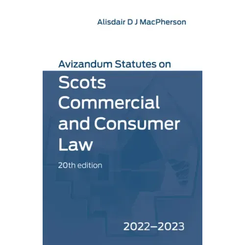 Avizandum Statutes on Scots Commercial and Consumer Law: 2022-23