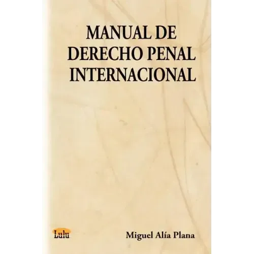 Manual de Derecho Penal Internacional