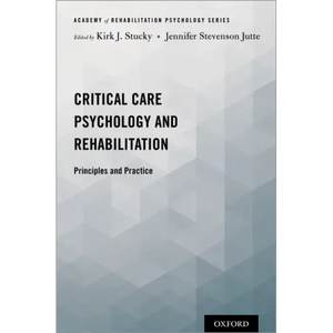 Critical Care Psychology and Rehabilitation: Principles and Practice - Paperback