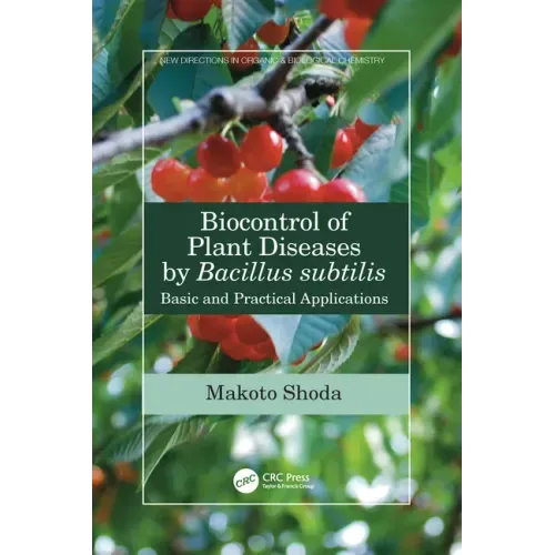 Biocontrol of Plant Diseases by Bacillus Subtilis: Basic and Practical Applications