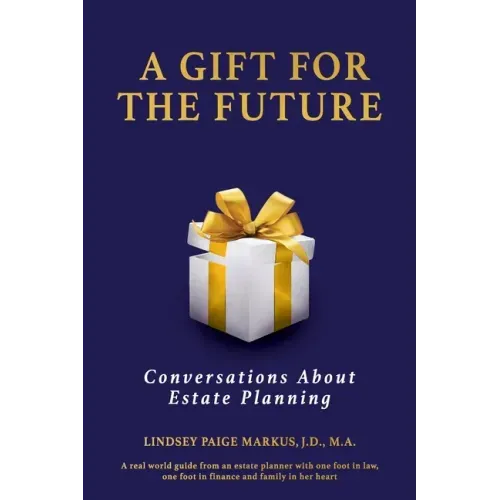 A Gift For The Future: Conversations About Estate Planning