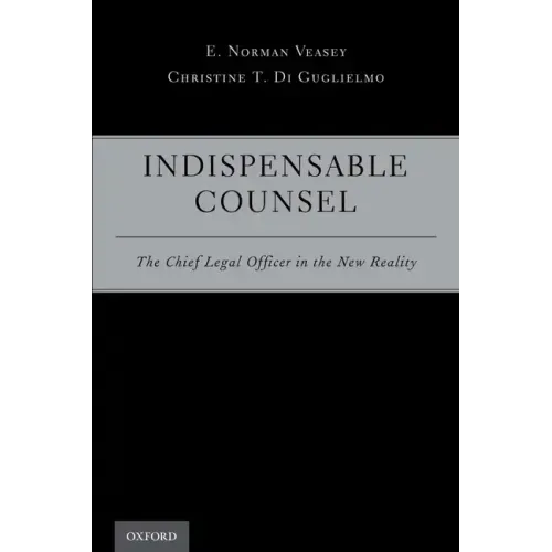 Indispensable Counsel: The Chief Legal Officer in the New Reality