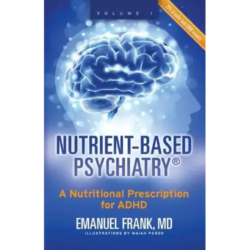 Nutrient-Based Psychiatry: A Nutritional Prescription for ADHD