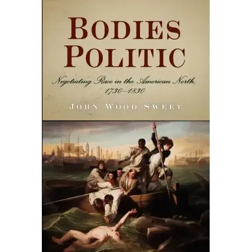 Bodies Politic: Negotiating Race in the American North, 173-183