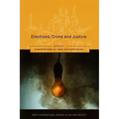 Emotions, Crime and Justice