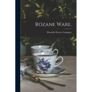 Rozane Ware. - Paperback