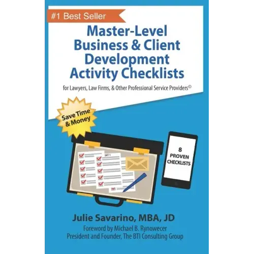 Master-Level Business & Client Development Activity Checklists - Set 1: For Lawyers, Law Firms, and Other Professional Services Providers