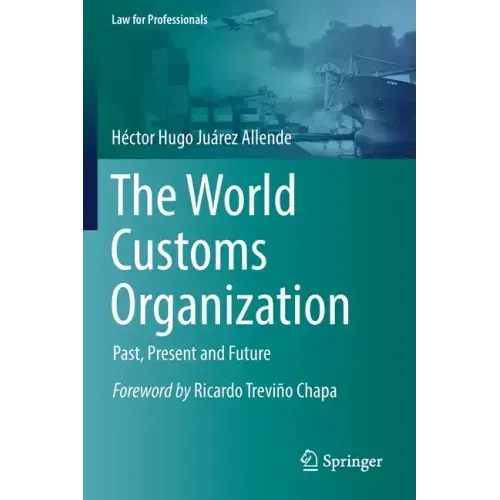 The World Customs Organization: Past, Present and Future