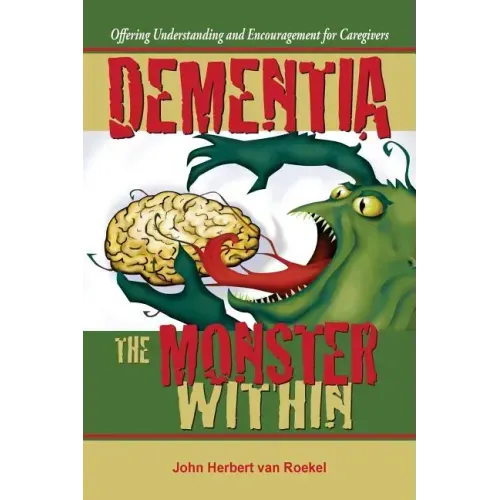 Dementia: The Monster Within