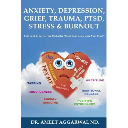 Anxiety, Depression, Grief, Trauma, Ptsd, Stress & Burnout: Emotional Release, Positive Psychology, Mindfulness, Tapping, Gratitude & Energy Medicine