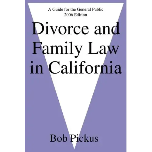 Divorce and Family Law in California: A Guide for the General Public