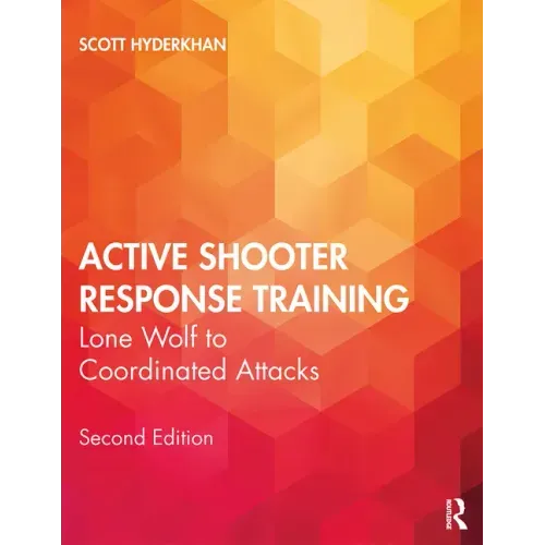 Active Shooter Response Training: Lone Wolf to Coordinated Attacks