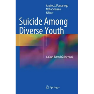 Suicide Among Diverse Youth: A Case-Based Guidebook - Hardcover