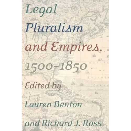 Legal Pluralism and Empires, 1500-1850