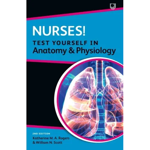 Nurses! Test Yourself in Anatomy and Physiology