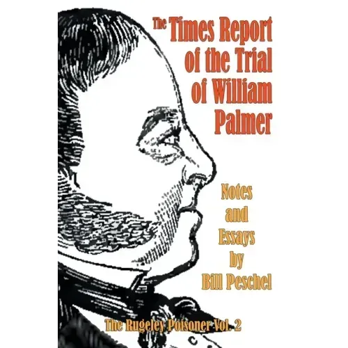 The Times Report of the Trial of William Palmer - Paperback