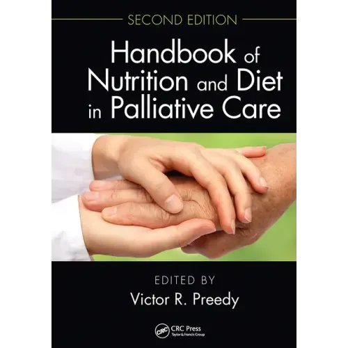 Handbook of Nutrition and Diet in Palliative Care, Second Edition