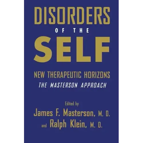 Disorders of the Self: New Therapeutic Horizons: The Masterson Approach