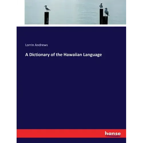 A Dictionary of the Hawaiian Language