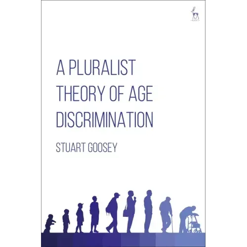 A Pluralist Theory of Age Discrimination