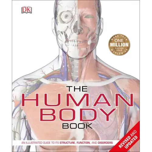 The Human Body Book: An Illustrated Guide to Its Structure, Function, and Disorders
