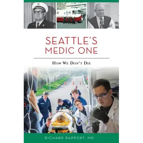 Seattle's Medic One: How We Don't Die