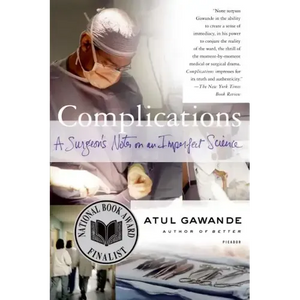Complications: A Surgeon's Notes on an Imperfect Science - Paperback