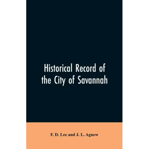 Historical record of the city of Savannah