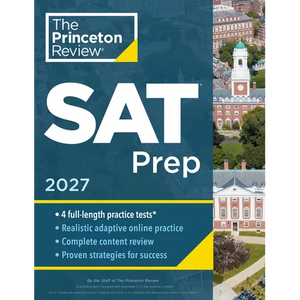 Princeton Review SAT Prep, 2027: 4 Full-Length Practice Tests (2 in Book + 2 Adaptive Tests Online) + Review + Online Tools - Paperback
