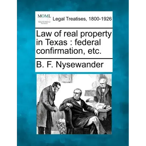 Law of Real Property in Texas: Federal Confirmation, Etc.