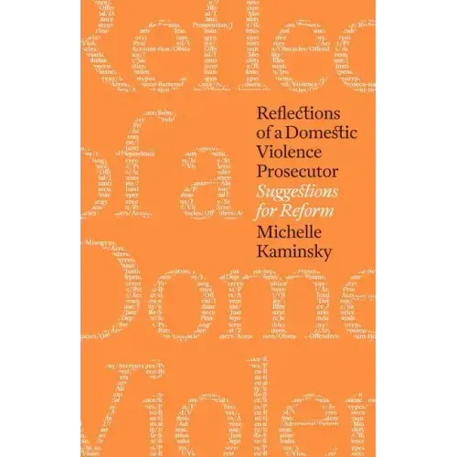 Reflections of a Domestic Violence Prosecutor: Suggestions for Reform