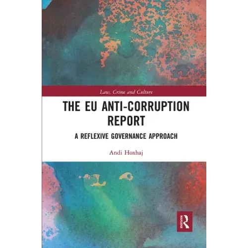 The Eu Anti-Corruption Report: A Reflexive Governance Approach
