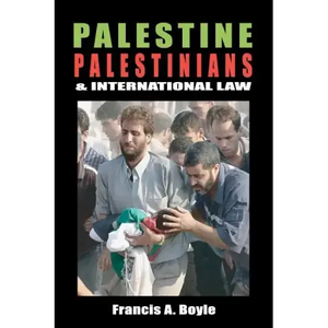 Palestine, Palestinians and International Law - Paperback