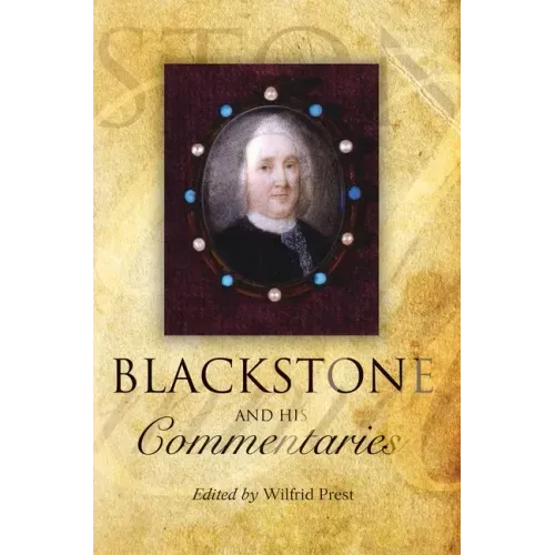 Blackstone and His Commentaries: Biography, Law, History