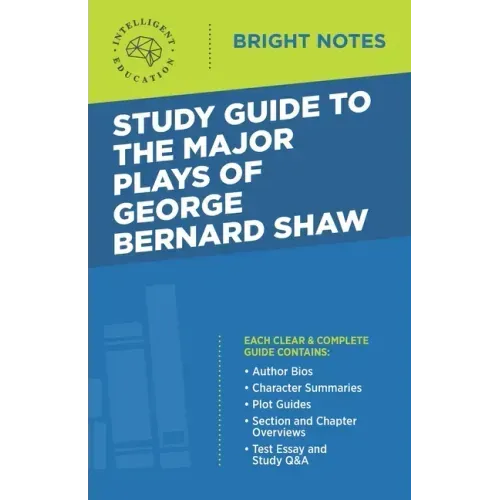 Study Guide to The Major Plays of George Bernard Shaw