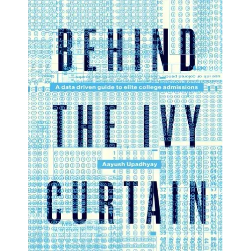 Behind The Ivy Curtain: A Data Driven Guide to Elite College Admissions