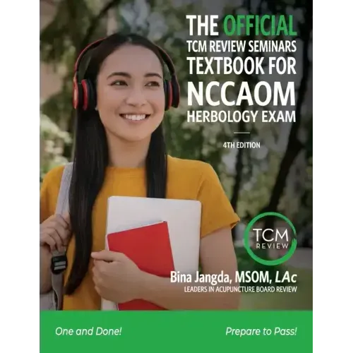 The Official TCM Review Seminar's Textbook for the Pan Canadian Herbology Exam