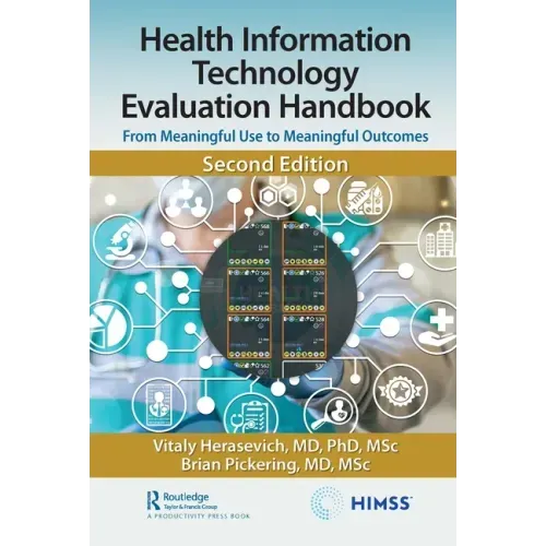 Health Information Technology Evaluation Handbook: From Meaningful Use to Meaningful Outcomes