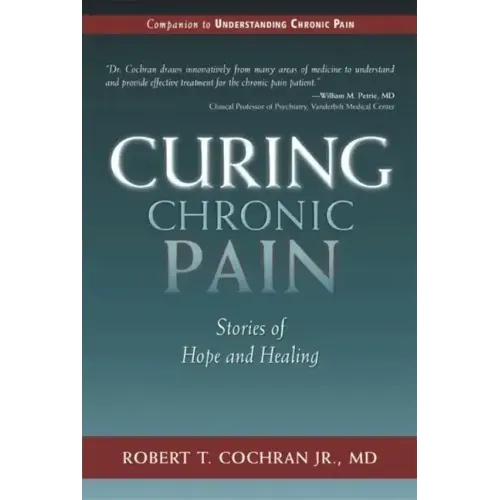 Curing Chronic Pain: Stories of Hope and Healing