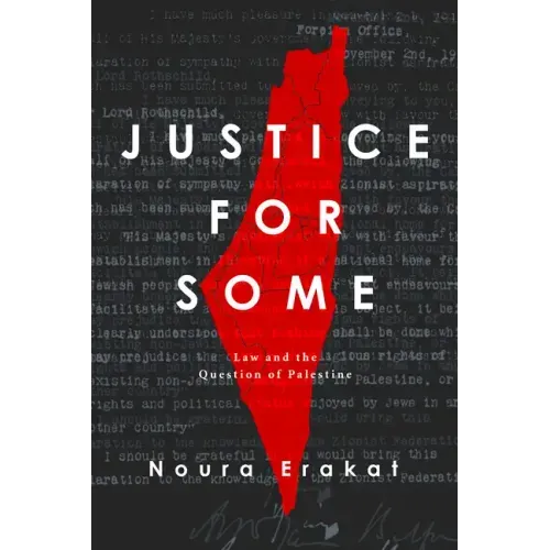 Justice for Some: Law and the Question of Palestine